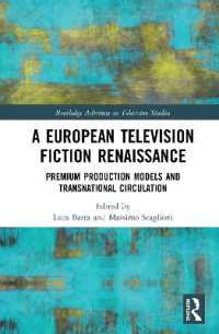 A European Television Fiction Renaissance : Premium Production Models and Transnational Circulation (Routledge Advances in Television Studies)