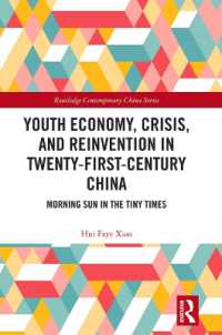Youth Economy, Crisis, and Reinvention in Twenty-First-Century China : Morning Sun in the Tiny Times (Routledge Contemporary China Series)