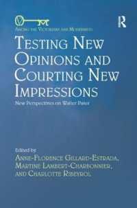 Testing New Opinions and Courting New Impressions : New Perspectives on Walter Pater (Among the Victorians and Modernists)