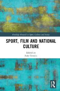 スポーツと映画の国民文化<br>Sport, Film and National Culture (Routledge Research in Sport, Culture and Society)