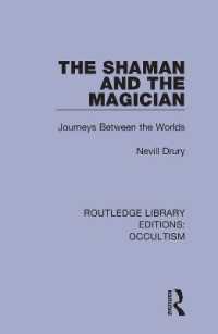 The Shaman and the Magician : Journeys between the Worlds (Routledge Library Editions: Occultism)