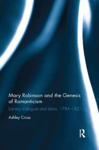 Mary Robinson and the Genesis of Romanticism : Literary Dialogues and Debts, 1784-1821