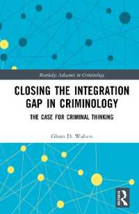 Closing the Integration Gap in Criminology : The Case for Criminal Thinking (Routledge Advances in Criminology)