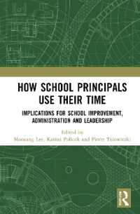 How School Principals Use Their Time : Implications for School Improvement, Administration and Leadership