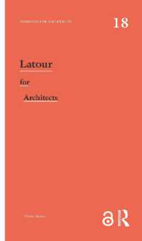 建築家のためのブルーノ・ラトゥール<br>Latour for Architects (Thinkers for Architects)