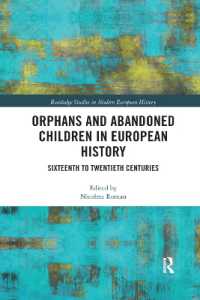 Orphans and Abandoned Children in European History : Sixteenth to Twentieth Centuries (Routledge Studies in Modern European History)