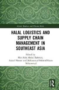 東南アジアにおけるハラール物流とサプライチェーン管理<br>Halal Logistics and Supply Chain Management in Southeast Asia (Islamic Business and Finance Series)