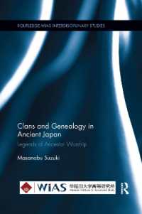 Clans and Genealogy in Ancient Japan : Legends of Ancestor Worship (Routledge-wias Interdisciplinary Studies)