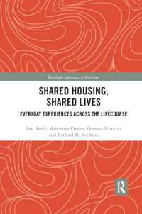 Shared Housing, Shared Lives : Everyday Experiences Across the Lifecourse (Routledge Advances in Sociology)