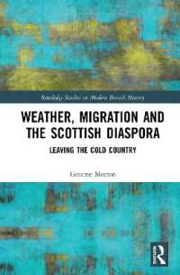気候とスコットランド人の移住の歴史<br>Weather, Migration and the Scottish Diaspora : Leaving the Cold Country (Routledge Studies in Modern British History)