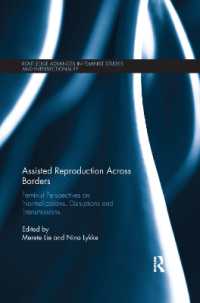 Assisted Reproduction Across Borders : Feminist Perspectives on Normalizations, Disruptions and Transmissions (Routledge Advances in Feminist Studies and Intersectionality)