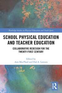 School Physical Education and Teacher Education : Collaborative Redesign for the 21st Century (Routledge Studies in Physical Education and Youth Sport)