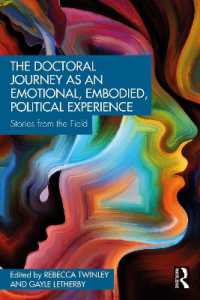 The Doctoral Journey as an Emotional, Embodied, Political Experience : Stories from the Field