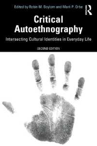 批判的オートエスノグラフィー（第２版）<br>Critical Autoethnography : Intersecting Cultural Identities in Everyday Life (Writing Lives: Ethnographic Narratives) （2ND）