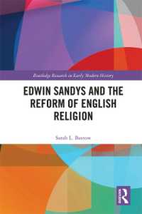 Edwin Sandys and the Reform of English Religion (Routledge Research in Early Modern History)