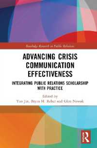 危機管理コミュニケーションの実効性向上<br>Advancing Crisis Communication Effectiveness : Integrating Public Relations Scholarship with Practice (Routledge Research in Public Relations)
