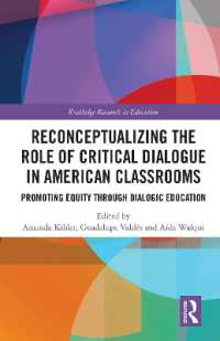 Reconceptualizing the Role of Critical Dialogue in American Classrooms : Promoting Equity through Dialogic Education (Routledge Research in Education)