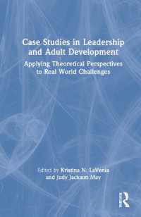 Case Studies in Leadership and Adult Development : Applying Theoretical Perspectives to Real World Challenges