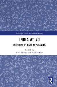 India at 70 : Multidisciplinary Approaches (Routledge Studies in Modern History)