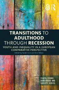 Transitions to Adulthood through Recession : Youth and Inequality in a European Comparative Perspective (Youth, Young Adulthood and Society)
