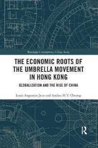 The Economic Roots of the Umbrella Movement in Hong Kong : Globalization and the Rise of China (Routledge Contemporary China Series)