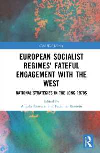 European Socialist Regimes' Fateful Engagement with the West : National Strategies in the Long 1970s (Cold War History)
