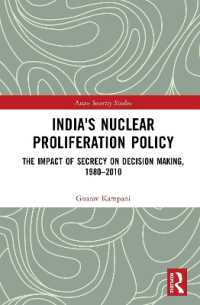 インドの核拡散政策<br>India's Nuclear Proliferation Policy : The Impact of Secrecy on Decision Making, 1980-2010 (Asian Security Studies)