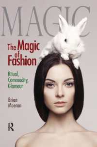 The Magic of Fashion : Ritual, Commodity, Glamour (Anthropology and Business)