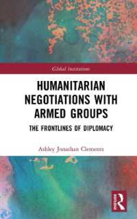 武装集団との人道的交渉：外交の最前線<br>Humanitarian Negotiations with Armed Groups : The Frontlines of Diplomacy (Global Institutions)