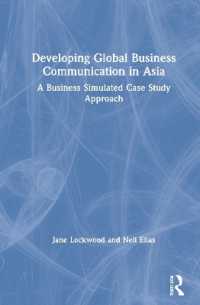 Developing Global Business Communication in Asia : A Business Simulated Case Study Approach
