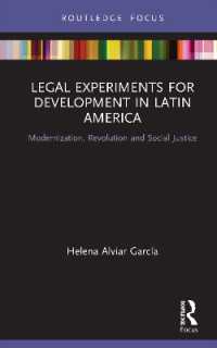 Legal Experiments for Development in Latin America : Modernization, Revolution and Social Justice (Routledge Studies in Latin American Development)