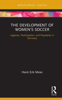 ドイツの女子サッカーの社会学<br>The Development of Women's Soccer : Legacies, Participation, and Popularity in Germany (Critical Research in Football)
