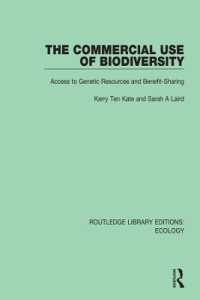 The Commercial Use of Biodiversity : Access to Genetic Resources and Benefit-Sharing (Routledge Library Editions: Ecology)