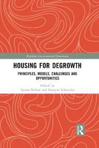 Housing for Degrowth : Principles, Models, Challenges and Opportunities (Routledge Environmental Humanities)