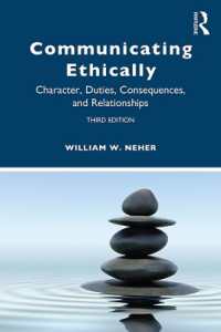 Communicating Ethically : Character， Duties， Consequences， and Relationships