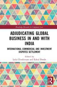 Adjudicating Global Business in and with India : International Commercial and Investment Disputes Settlement (Routledge Research in Corporate Law)