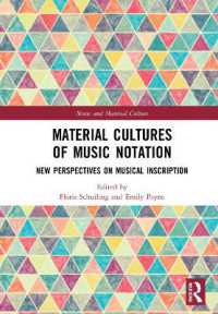 楽譜の身体文化<br>Material Cultures of Music Notation : New Perspectives on Musical Inscription (Music and Material Culture)