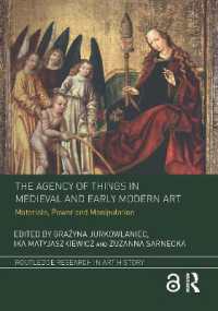 The Agency of Things in Medieval and Early Modern Art : Materials, Power and Manipulation (Routledge Research in Art History)