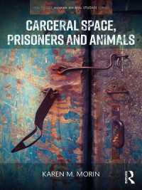 Carceral Space, Prisoners and Animals (Routledge Human-animal Studies Series)