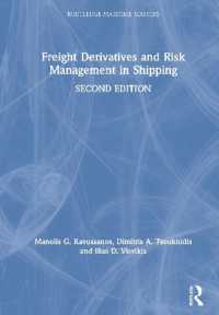 海運業におけるデリバティブとリスク管理（第２版）<br>Freight Derivatives and Risk Management in Shipping (Routledge Maritime Masters) （2ND）