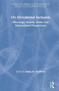 On Educational Inclusion : Meanings, History, Issues and International Perspectives (Connecting Research with Practice in Special and Inclusive Education)