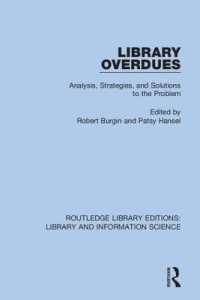 Library Overdues : Analysis, Strategies, and Solutions to the Problem (Routledge Library Editions: Library and Information Science)