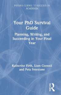 学位論文最終年の追い込みガイド<br>Your PhD Survival Guide : Planning, Writing, and Succeeding in Your Final Year (Insider Guides to Success in Academia)