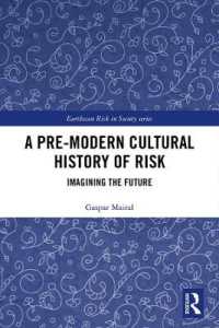 A Pre-Modern Cultural History of Risk : Imagining the Future (Earthscan Risk in Society)