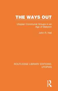 The Ways Out : Utopian Communal Groups in an Age of Babylon (Routledge Library Editions: Utopias)