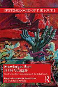 Knowledges Born in the Struggle : Constructing the Epistemologies of the Global South (Epistemologies of the South)