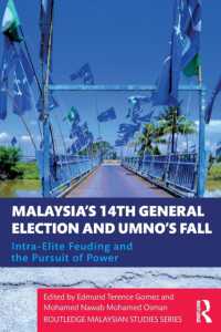 Malaysia's 14th General Election and UMNO's Fall : Intra-Elite Feuding in the Pursuit of Power (Routledge Malaysian Studies Series)