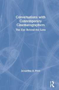Conversations with Contemporary Cinematographers : The Eye Behind the Lens