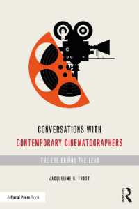 Conversations with Contemporary Cinematographers : The Eye Behind the Lens