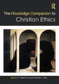 ラウトレッジ版　キリスト教倫理学必携<br>The Routledge Companion to Christian Ethics (Routledge Religion Companions)